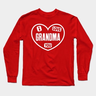 I Love You Grandma Long Sleeve T-Shirt